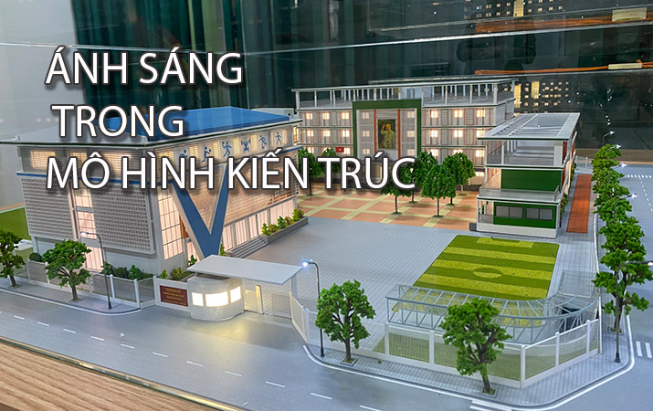 Ánh sáng trong mô hình kiến trúc